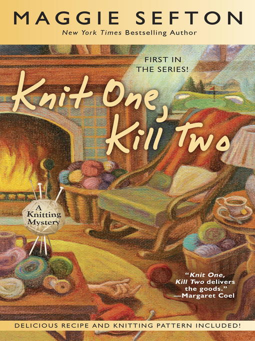 Title details for Knit One, Kill Two by Maggie Sefton - Available